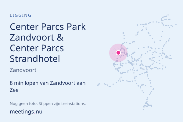 Center Parcs Park Zandvoort & Center Parcs Strandhotel
