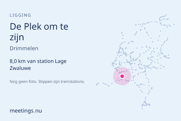 De Plek om te zijn