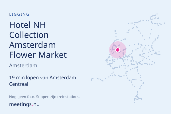 Hotel NH Collection Amsterdam Flower Market