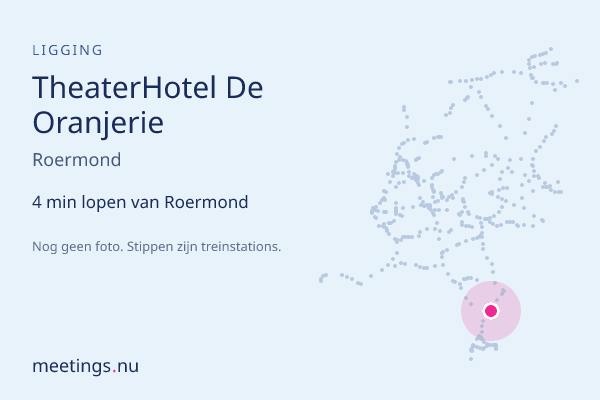 TheaterHotel De Oranjerie