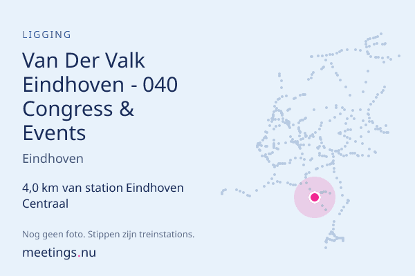 Van Der Valk Eindhoven - 040 Congress & Events