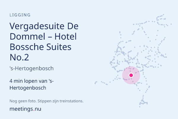 Vergadesuite De Dommel – Hotel Bossche Suites No.2